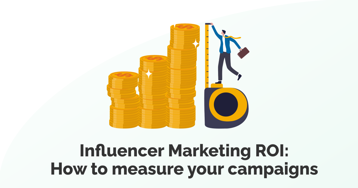 Influencer Marketing Roi How To Measure Your Campaigns Storyclash